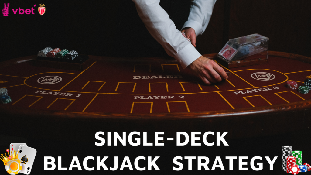 Single Deck Blackjack Strategy